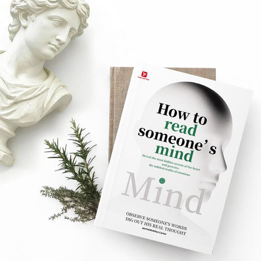 How to Read Someone’s Mind to Understand People Instantly
