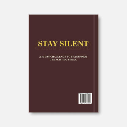 STAY SILENT: Control Your Emotions & Speak With Intention
