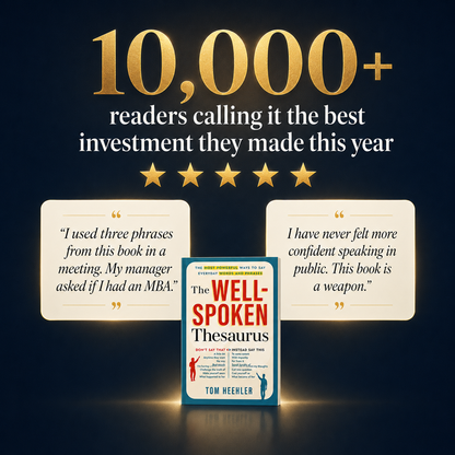 The Well-Spoken Thesaurus: Become the Most Articulate Person in Any Room